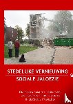 Kruithof, Kasper, Wijmans, Jutta, Teijmant, Ineke - Stedelijke vernieuwing en sociale jaloezie