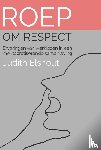 Elshout, Judith - Roep om respect