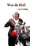 Sicking, Caro - Wat de Hel!