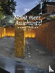 Bijl, Maarten, Tanja, Jaap - Nooit meer Auschwitz