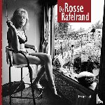 Heil, Martijn, Wijers, Marjan, Dettmeijer, Corinne, Hamers, Mariette, van der Linde, Nadia, Rottier, Joep - De Rosse Rafelrand - sekswerkers in Utrecht, Amsterdam en Rotterdam 1993/2017