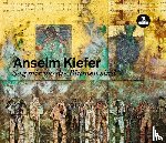 Schama, Simon, Von Graevenitz, Antje, Kiefer, Anselm - Anselm Kiefer. Sag mir wo die Blumen sind