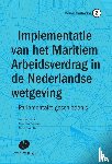  - Implementatie van het Maritiem Arbeidsverdrag in de Nederlandse wetgeving - parlementaire geschiedenis