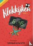  - Oefenboek Klokkijken Groep 6/7/8