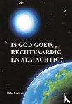 Tessensohn, Walter - Is God goed, rechtvaardig en almachtig?