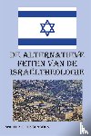 Tessensohn, Walter - De alternatieve feiten van de Israëltheologie