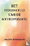 Tessensohn, Walter - Het godsbeeld van de antroposofie