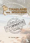 Schrijnemakers, Christine - Thailand voor beginners - praktische reisinformatie, ook wat de reisbureau's u niet vertellen.