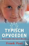 Post, Frank - Typisch opvoeden