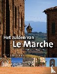 Rooij, Evert de - Het zuiden van Le marche - een goed bewaard geheim