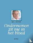 Traas, Leo - Ton ten Have ondernemen zit me in het bloed