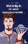 Sabben, Johanna van - Wat krijg ik nú weer voorgeschoteld ...