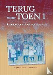 Barendsen, Ingrid, Boonstra, Wil - TERUG NAAR TOEN 1