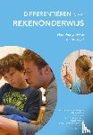 Weijer-Bergsma, Eva van de, Luit, Hans van, Prast, Emilie, Kroesbergen, Evelyn, Kaskens, Jarise, Compagnie-Rietberg, Carla, Cijvat, Ina, Logtenberg, Henk - Differentiëren in het rekenonderwijs - hoe doe je dat in de praktijk?