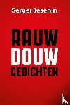 Jesenin, Sergej - Rauwdouw gedichten
