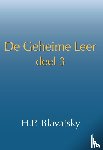 Blavatsky, H.P. - De geheime leer: deel 3