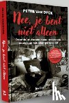 Dyck, Peter van - Nee, je bent niet alleen