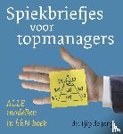 Jong, Tjip de - Spiekbriefjes voor topmanagers