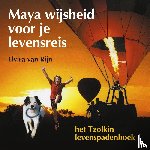 Rijn, Elvira van - Maya wijsheid voor je levensreis - het Tzolkin levenspadenboek