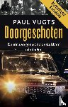 Vugts, Paul - Doorgeschoten