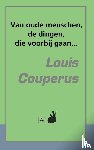 Couperus, Louis - Van oude menschen, de dingen, die voorbij gaan...