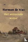 Man, Herman de - Het wassende water