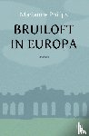 Philips, Marianne - Bruiloft in Europa