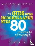 Bijsterveld, Sandra van - De gids over hoogbegaafde kids - 80 praktische opvoedtips