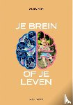 Bransen, Jan - Je brein of je leven
