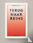 Eribon, Didier - Terug naar Reims