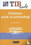 Urff, Mieke - Dyslexie: werk in uitvoering! - 8 aanraders