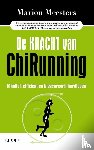 Meesters, Marion - De kracht van ChiRunning - mindful, efficient en blessurevrij hardlopen