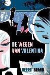 Brand, Gerrit - De wegen van Valentina - roman