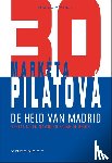 Pilátová, Markéta - De held van Madrid