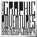 Barends-Pijnappel, Haterd, Lex van de - Graphic Adventures - Barends & Pijnappel
