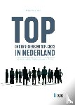 Zanten, Robert van - Topondernemers en top-CEO's in Nederland - Een exploratief en toetsend onderzoek naar verschillen in persoonlijkheidskenmerken, leiderschapsstijlen, strategische oriëntaties, systeeminvloeden en performance