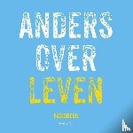 Van Oss, Annet - Anders over leven