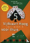 Schipperheijn, Ton, Slagmolen, Martin - Vijfkaart hoog voor Thuis