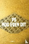  - PS Nog even dit