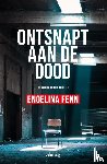Fenn, Engelina - Ontsnapt aan de dood