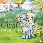 Sekrève, Mark, Sekrève, Marie-Louise - Giraf gaat naar school
