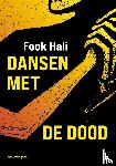 Hali, Fook - Dansen met de dood