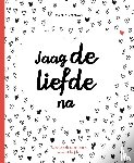 Vermaas, Marije - Jaag de liefde na - weekboek over leven vanuit liefde