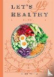 Olst, Roxanne van - Let's go healthy - Een journal gebaseerd op orthomoleculaire voeding