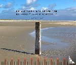 Groot, Martijn de - Strandpalen van Nederland - Het meetlint langs de Noordzeekust