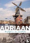 Brunner, Chris - De Adriaan - Biografie van een stadsmolen