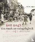 Straathof, Gerardus M.H.T. - Men zegt... Een Haarlems oorlogsdagboek 09|44 - 06|45
