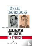 De Roos, Jan - Joop & Ad Hoogendoorn. Haarlemse drukkers in verzet