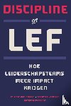 Oosten, Etienne van, Harmsen, Jeanette, Groot, Natasja de - Discipline en lef - hoe leiderschapsteams meer impact krijgen