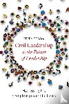 Waal, Steven de - Civil Leadership as the Future of Leadership - Harnessing the disruptive power of citizens
